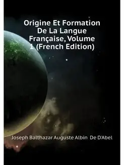 Origine Et Formation De La Langue Fra