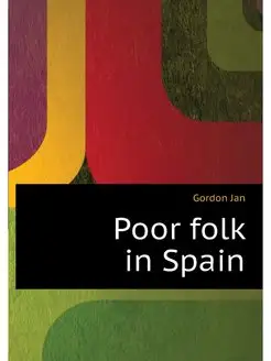 Poor folk in Spain