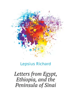 Letters from Egypt, Ethiopia, and the Peninsula of S