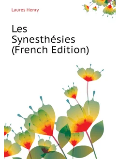 Les Synesthésies (French Edition)