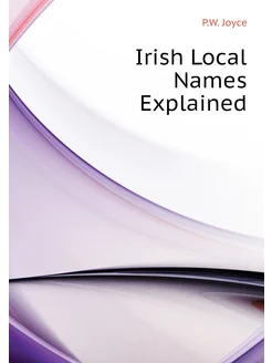 Irish Local Names Explained