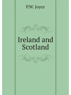 Ireland and Scotland