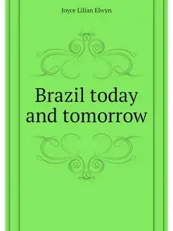 Brazil today and tomorrow