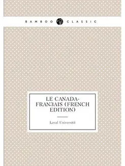 Le Canada-francais (French Edition)