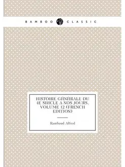 Histoire Generale Du 4E Siecle A Nos