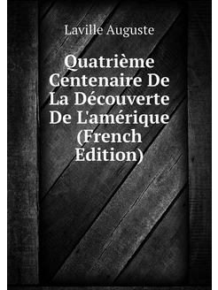 Quatrième Centenaire De La Découverte De L'amérique