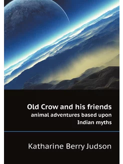 Old Crow and his friends. animal adve