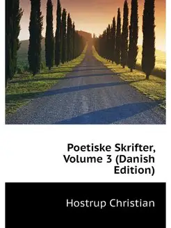 Poetiske Skrifter, Volume 3 (Danish E