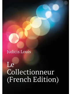 Le Collectionneur (French Edition)