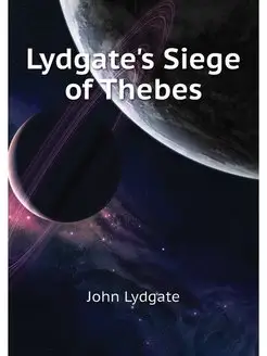 Lydgate's Siege of Thebes