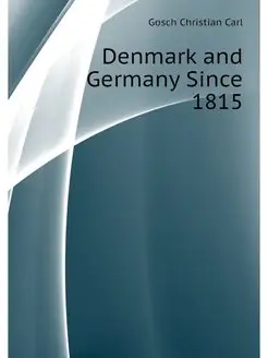 Denmark and Germany Since 1815