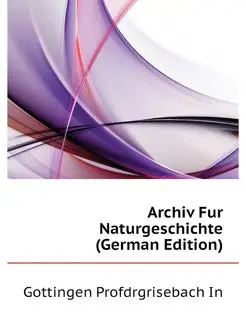 Archiv Fur Naturgeschichte (German Ed