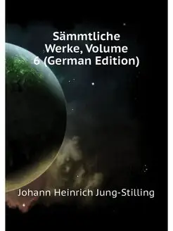 Sammtliche Werke, Volume 6 (German Ed