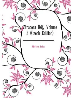 Ztraceny Raj, Volume 3 (Czech Edition)