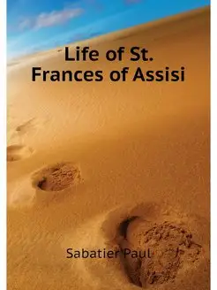 Life of St. Frances of Assisi