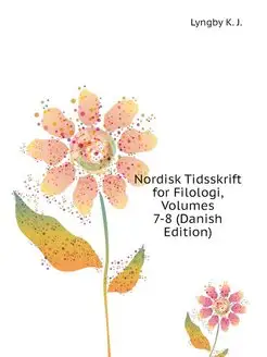 Nordisk Tidsskrift for Filologi, Volu