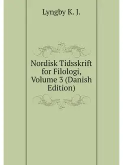 Nordisk Tidsskrift for Filologi, Volu