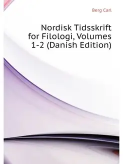 Nordisk Tidsskrift for Filologi, Volu