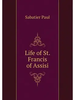 Life of St. Francis of Assisi