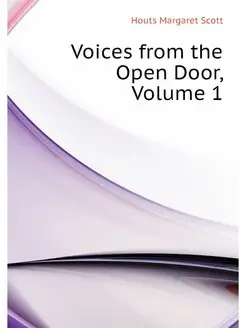 Voices from the Open Door, Volume 1