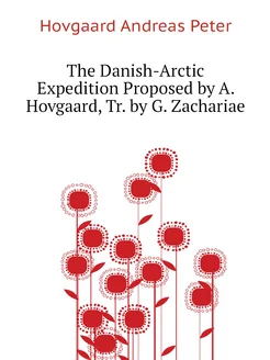 The Danish-Arctic Expedition Proposed by A. Hovgaard