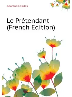 Le Pretendant (French Edition)