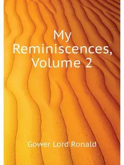 My Reminiscences, Volume 2