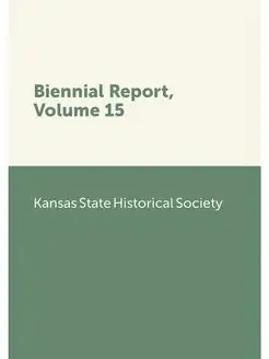 Biennial Report, Volume 15