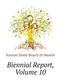 Biennial Report, Volume 10