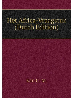 Het Africa-Vraagstuk (Dutch Edition)