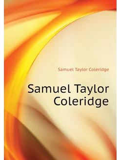 Samuel Taylor Coleridge