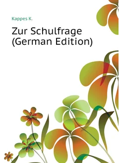 Zur Schulfrage (German Edition)