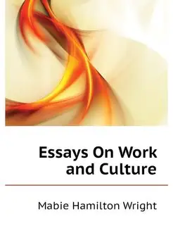 Essays On Work and Culture