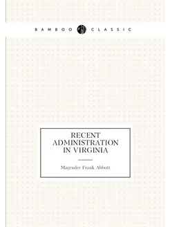 Recent administration in Virginia