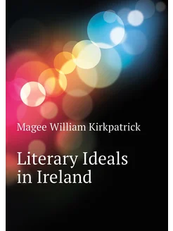 Literary Ideals in Ireland