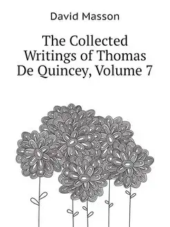 The Collected Writings of Thomas De Q