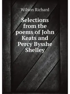 Selections from the poems of John Kea