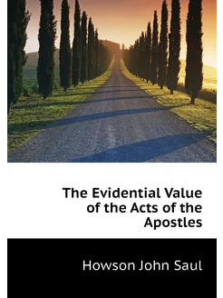 The Evidential Value of the Acts of the Apostles