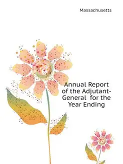 Annual Report of the Adjutant-General