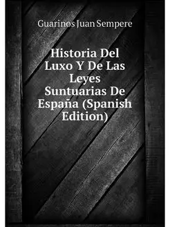 Historia Del Luxo Y De Las Leyes Sunt