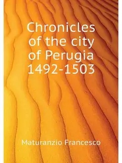 Chronicles of the city of Perugia 149