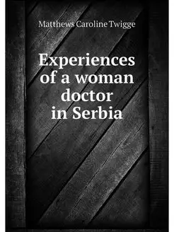 Experiences of a woman doctor in Serbia