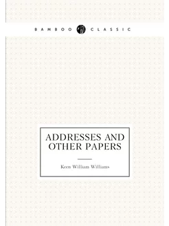 Addresses and other papers