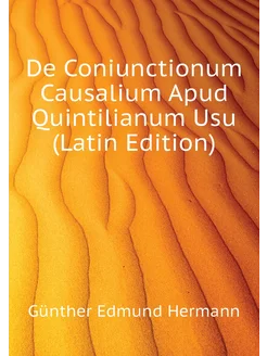 De Coniunctionum Causalium Apud Quintilianum Usu (La