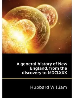 A general history of New England, fro