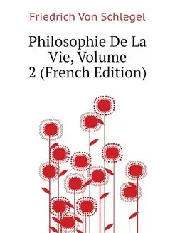 Philosophie De La Vie, Volume 2 (Fren