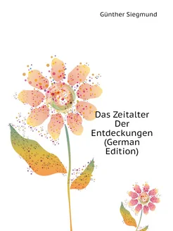 Das Zeitalter Der Entdeckungen (German Edition)