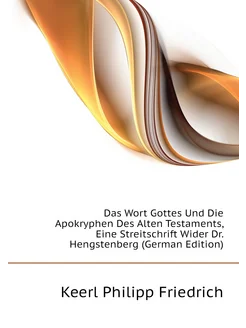 Das Wort Gottes Und Die Apokryphen Des Alten Testame