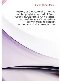 History of the State of California an