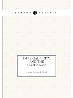 Imperial unity and the dominions